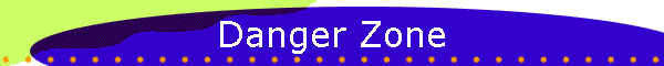 Danger Zone