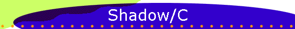 Shadow/C